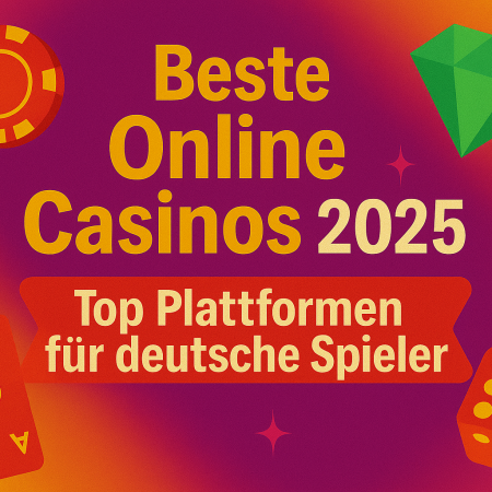 Beste Online Casinos 2025: Top Plattformen für deutsche Spieler